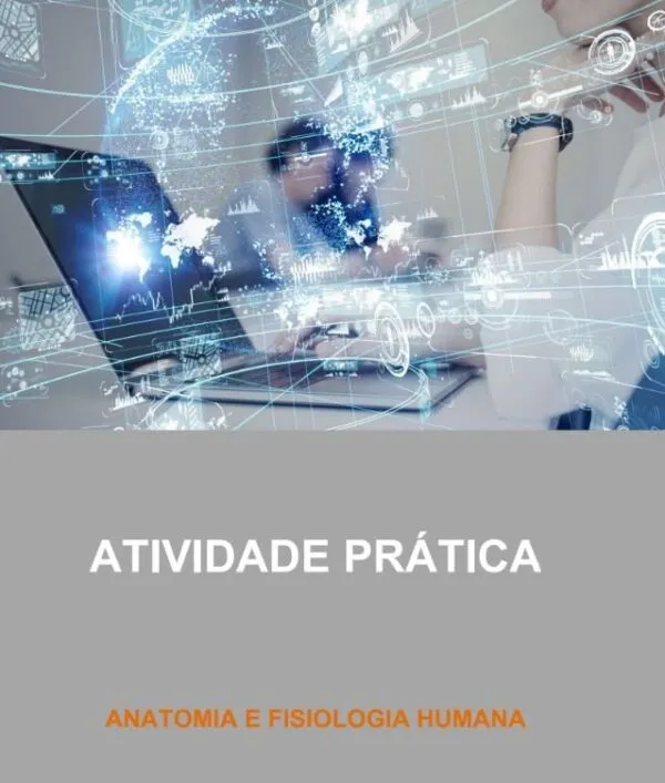 Atividade Prática Anatomia e Fisiologia Humana - Imagem 1