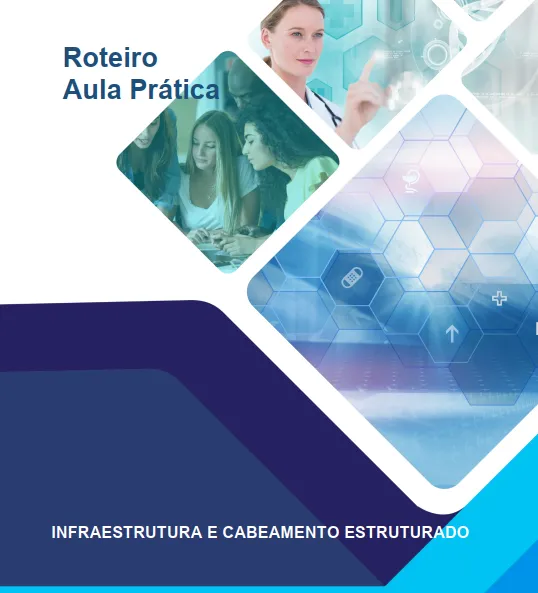 Roteiro Aula Prática Infraestrutura e Cabeamento Estruturado - Imagem 1