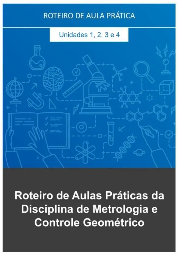 Metrologia.jpg Roteiro de Aula Prática Metrologia e Controle Geométrico - Imagem 1