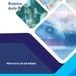 Roteiro Aula Prática Protocolos de Redes