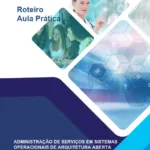 Administração de Serviços em Sistemas Operacionais de Arquitetura Aberta