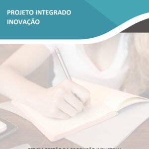 Projeto Integrado Inovação - Gestão da Produção Industrial - Nutrifoods