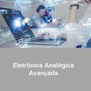 Eletrônica Analógica Avançada