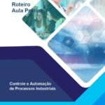 Aula Prática - Controle e Automação de Processos Industriais