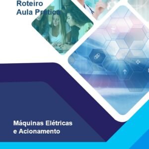 Aula Prática - Máquinas Elétricas e Acionamento