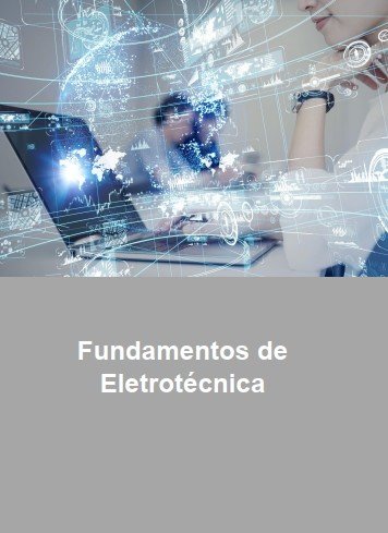 Fundamentos da Eletrotecnica Aula Prática - Fundamentos da Eletrotécnica - Imagem 1