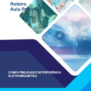Roteiro de Aula Prática Compatibilidade e Interferencia Magnetica