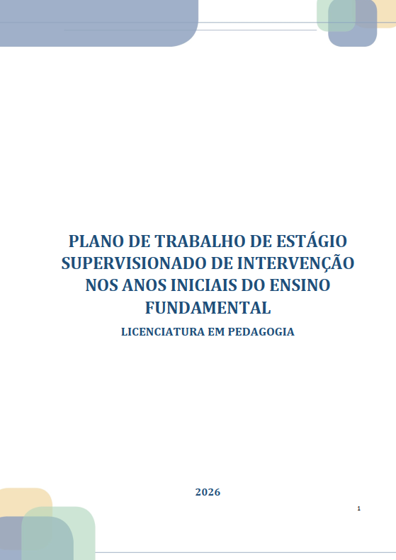 Estágio Anos Iniciais Estágio Supervisionado de Intervenção nos Anos Iniciais do Ensino Fundamental 6º semestre Pedagogia