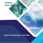 Aula Prática - Manufatura Mecânica-usinagem