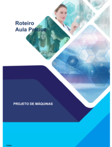Relatótio de Aula Prática Projeto de Máquinas Engenharia Mecânica Anhanguera e Unopar