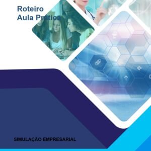 Relatório Aula Prática Simulação Empresarial