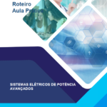 Relatório de Aula Prática Sistemas Elétricos de Potências Avançados