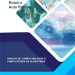 Aula Prática – Análise de Computabilidade e Complexidade de Algoritmos