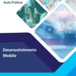 Relatório de Aula Prática - Desenvolvimento Mobile